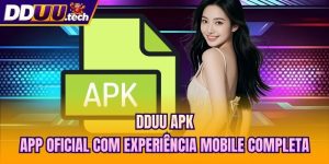DDUU Apk | App Oficial Com Experiência Mobile Completa